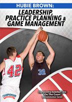 Hubie Brown: Leadership, Practice Planning and Game Management
